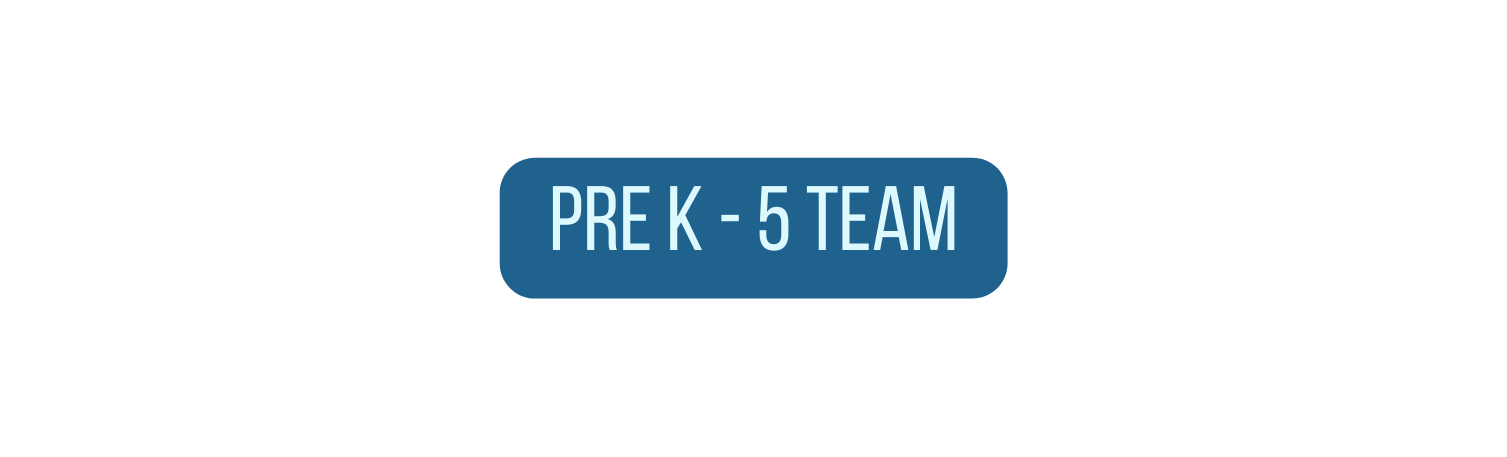 Pre K 5 TEAM